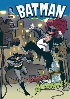 Emperor of the Airwaves (Batman) - Book  of the DC Super Heroes: Batman