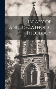 Hardcover Library of Anglo-Catholic Theology Book