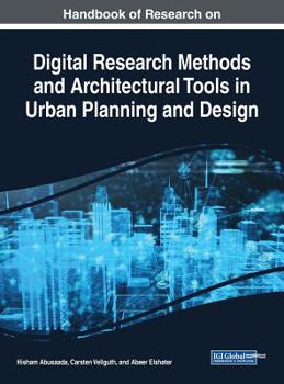 Hardcover Handbook of Research on Digital Research Methods and Architectural Tools in Urban Planning and Design Book