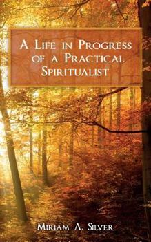 Paperback A Life in Progress of a Practical Spiritualist Book