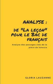 Paperback Analyse de La leçon pour le Bac de français: Analyse des passages clés de la pièce de Ionesco [French] Book