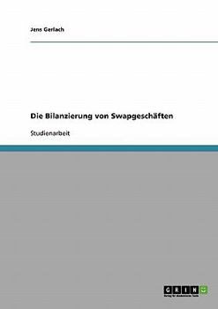 Paperback Die Bilanzierung von Swapgeschäften [German] Book