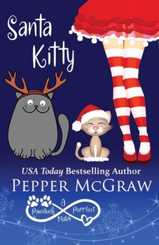 Santa Kitty - Book  of the A Pawsitively Purrfect Match