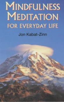 Paperback Mindfulness Meditation for Everyday Life Book