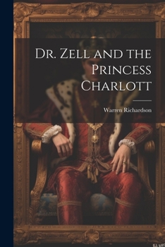 Paperback Dr. Zell and the Princess Charlott Book