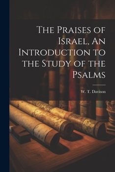 Paperback The Praises of Israel, An Introduction to the Study of the Psalms Book