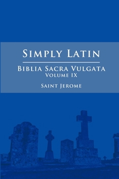 Paperback Simply Latin - Biblia Sacra Vulgata Vol. IX [Latin] Book