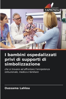 Paperback I bambini ospedalizzati privi di supporti di simbolizzazione [Italian] Book