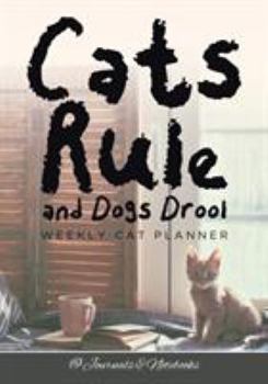 Paperback Cats Rule and Dogs Drool Weekly Cat Planner Book