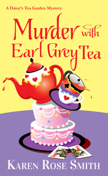 Murder with Earl Grey Tea - Book #9 of the Daisy's Tea Garden Mystery