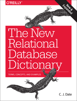 Paperback The New Relational Database Dictionary: Terms, Concepts, and Examples Book