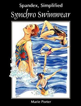 Paperback Spandex Simplified: Synchro Swimwear Book