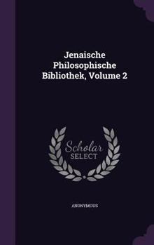 Hardcover Jenaische Philosophische Bibliothek, Volume 2 Book