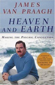 Hardcover Heaven and Earth: Making the Psychic Connection Book