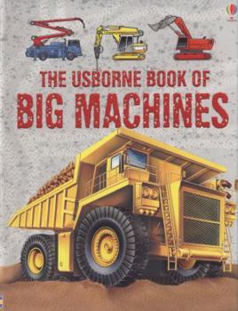 Paperback The Usborne Book of Big Machines. Book