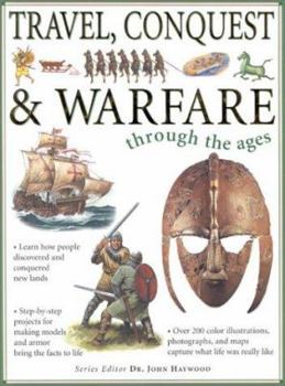 Hardcover Travel, Conquest, and Warfare (Through The Ages) Book