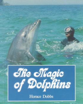Paperback The Magic of Dolphins Book