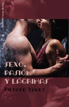 Cover for "Sexo, pasión y lágrimas [Spanish]"