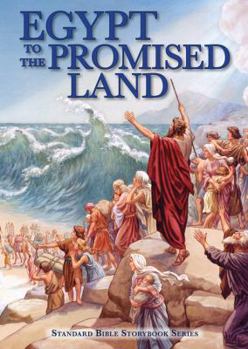 Hardcover Egypt to the Promised Land (Standard Bible Storybook) Book
