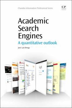 Paperback Academic Search Engines: A Quantitative Outlook Book