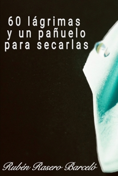 Paperback 60 Lagrimas y un pañuelo para secarlas [Spanish] Book