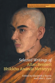 Paperback Selected Writings of Allan Bennett, Bhikkhu Ananda Metteyya Book