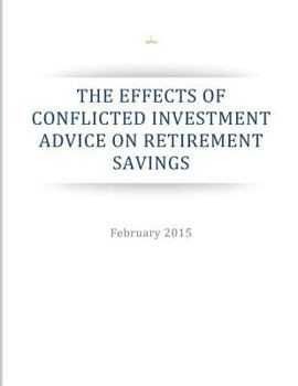 Paperback The Effects of Conflicted Investment Advice on Retirement Savings Book