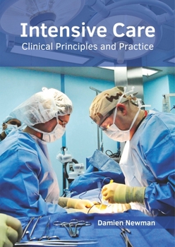 Hardcover Intensive Care: Clinical Principles and Practice Book