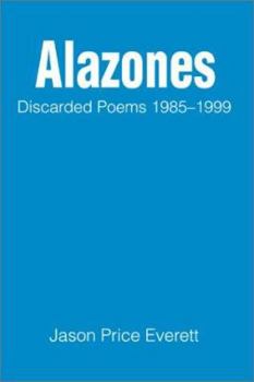 Paperback Alazones: Discarded Poems 1985-1999 Book