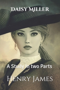 Paperback Daisy Miller: A Study In two Parts Book