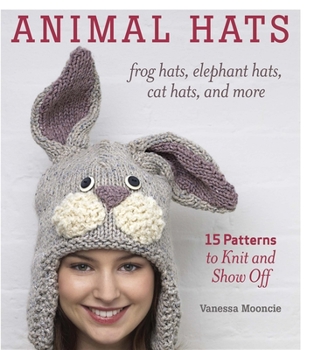 Paperback Animal Hats: Frog Hats, Elephant Hats, Cat Hats, and More Book
