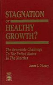 Stagnation or Healthy Growth: The Economic Challenge to the United States in the Nineties
