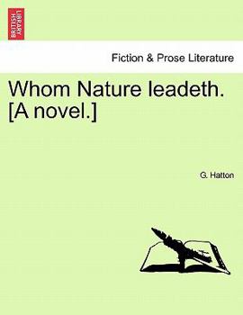 Paperback Whom Nature Leadeth. [A Novel.] Book