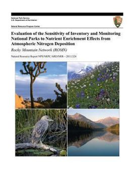Paperback Evaluation of the Sensitivity of Inventory and Monitoring National Parks to Nutrient Enrichment Effects from Atmospheric Nitrogen Deposition: Rocky Mo Book