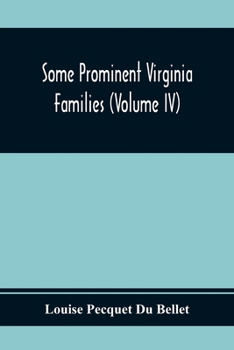 Paperback Some Prominent Virginia Families (Volume Iv) Book