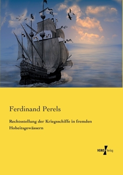 Paperback Rechtsstellung der Kriegsschiffe in fremden Hoheitsgewässern [German] Book