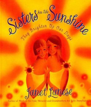 Paperback Sisters Are Like Sunshine: Every Family's Treasure Book