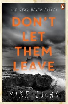 Paperback Don't Let Them Leave: The Dead Never Forget Book