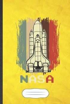 NASA: Nasa Blank Lined Notebook Write Record. Practical Dad Mom Anniversary Gift, Fashionable Funny Creative Writing Logbook, Vintage Retro 6X9 110 Page