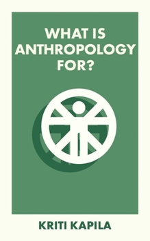 Paperback What Is Anthropology For? Book