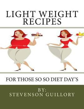 Paperback Light Weight Recipes: For Those So So Diet Day's Book