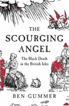 Hardcover Scourging Angel: The Black Death in the British Isles Book