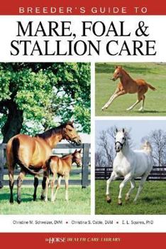 Paperback Breeder's Guide to Mare, Foal & Stallion Care Book