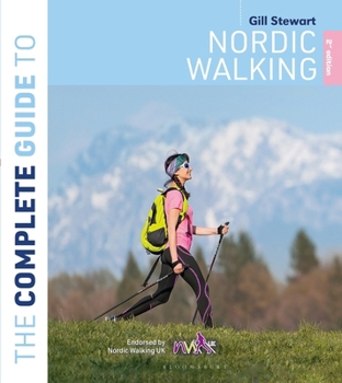 Paperback The Complete Guide to Nordic Walking: 2nd Edition Book