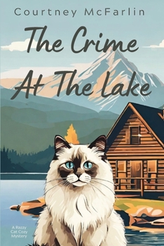 The Crime at the Lake: A Razzy Cat Cozy Mystery Series #3