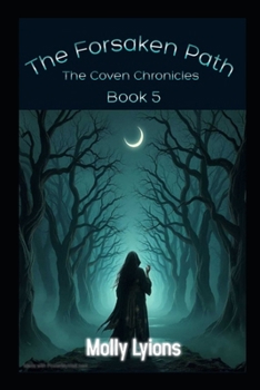 The Forsaken Path: The Coven Chronicles (Blood and Coven: The Complete Box Set)