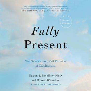 Audio CD Fully Present: The Science, Art, and Practice of Mindfulness; Library Edition Book