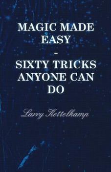 Paperback Magic Made Easy - Sixty Tricks Anyone Can Do Book