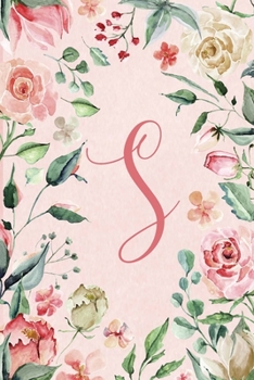 Notebook 6”x9” - Initial S - Pink Green Floral Design: College ruled notebook with initials/monogram - alphabet series. (Initial/Letter S - Pink Green Floral Design Notebook 6”x9”)