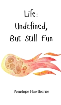 Hardcover Life: Undefined, But Still Fun Book